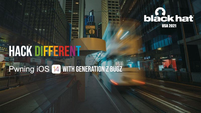 Hack Different: Pwning iOS 14 with Generation Z Bugz